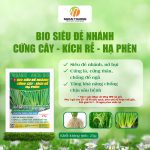 Bio Siêu Đẻ Nhánh – Cứng Cây, Kích Rễ, Hạ Phèn